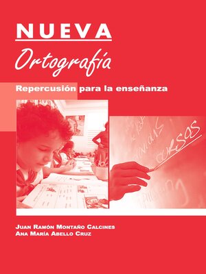 cover image of Nueva Ortografía. Repercusión para la enseñanza